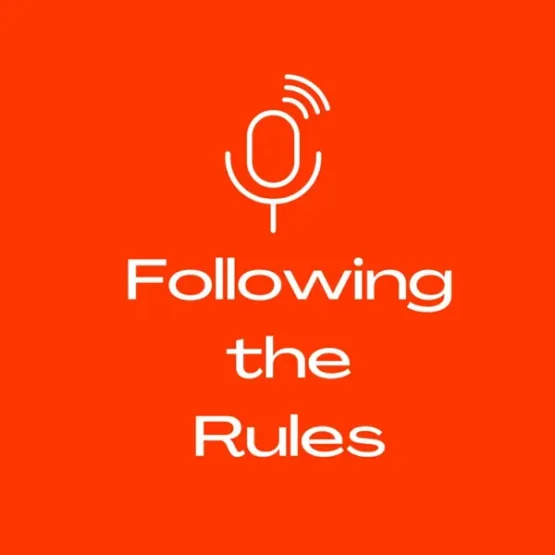 Following the Rules Podcast